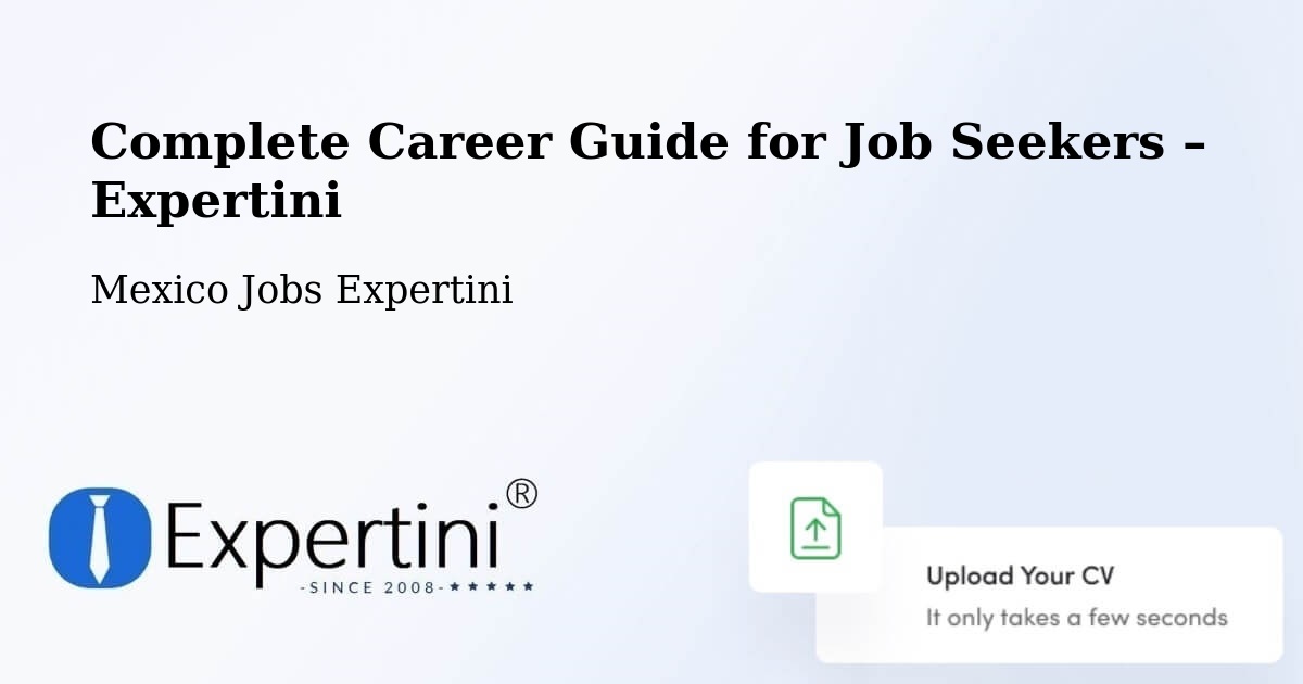 Career Guide for Job Seekers – Palo Gacho - Palo Gacho, Mexico Jobs Expertini